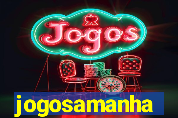 jogosamanha