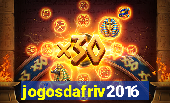 jogosdafriv2016