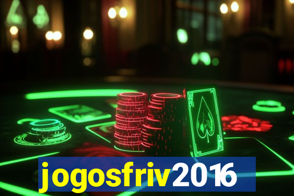 jogosfriv2016