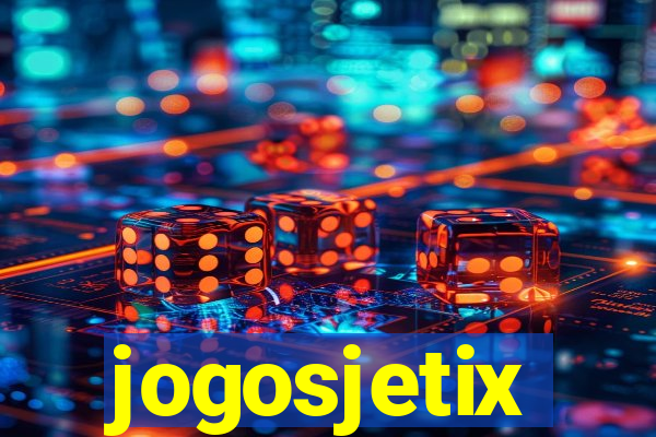 jogosjetix