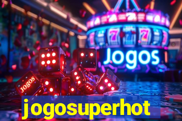 jogosuperhot