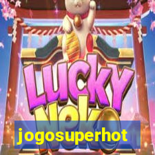 jogosuperhot