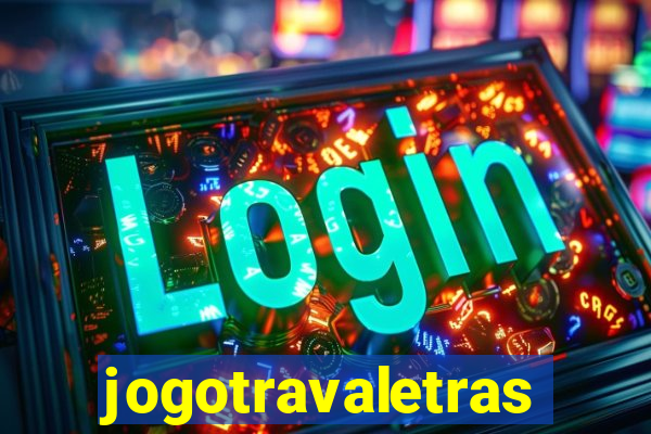 jogotravaletras