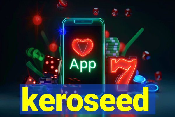 keroseed