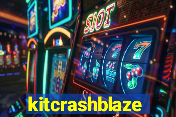 kitcrashblaze