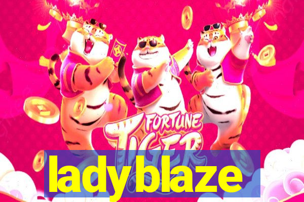 ladyblaze