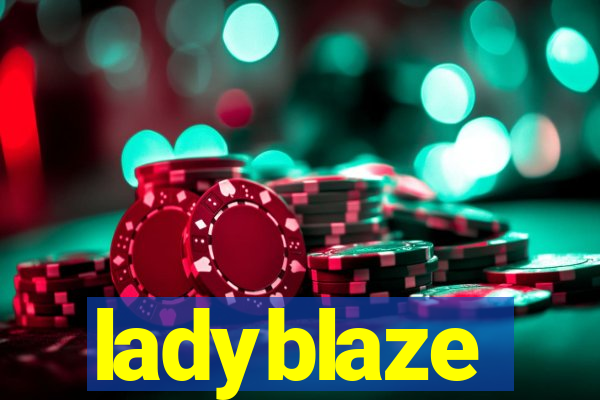 ladyblaze