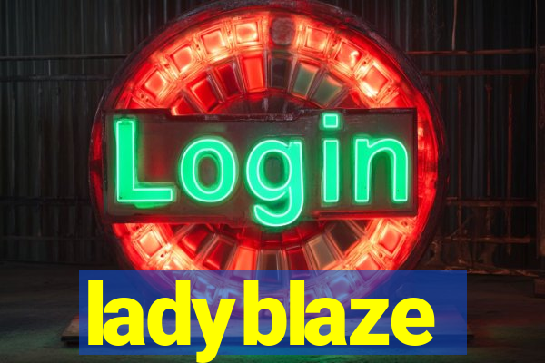 ladyblaze