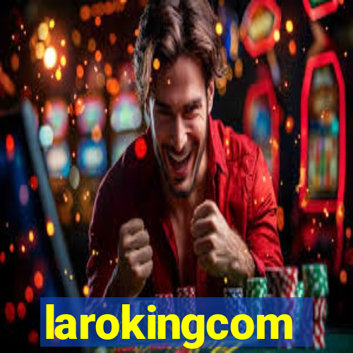 larokingcom