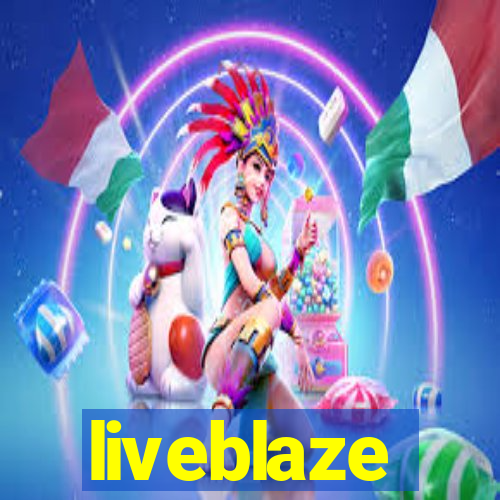 liveblaze