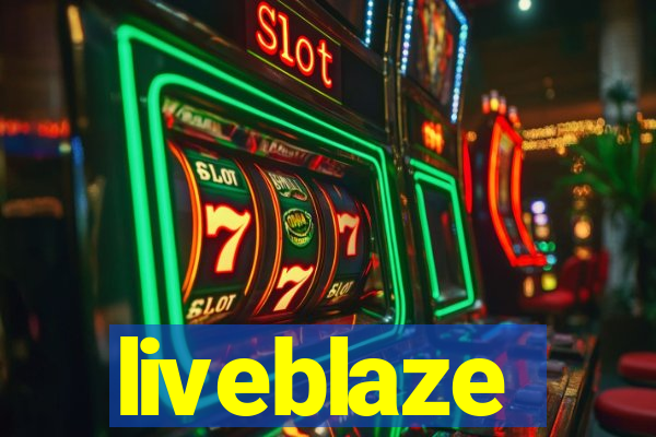 liveblaze