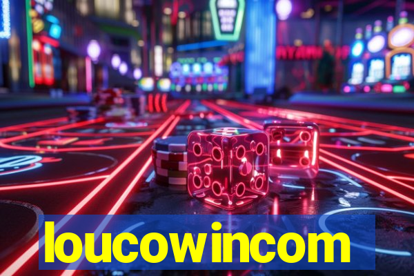 loucowincom