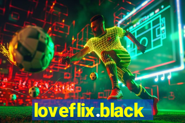 loveflix.black