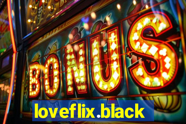 loveflix.black