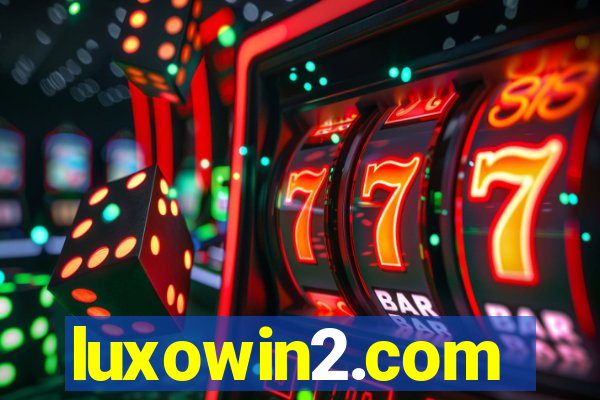 luxowin2.com