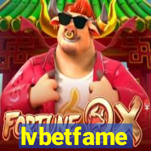 lvbetfame