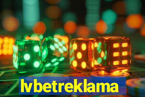 lvbetreklama