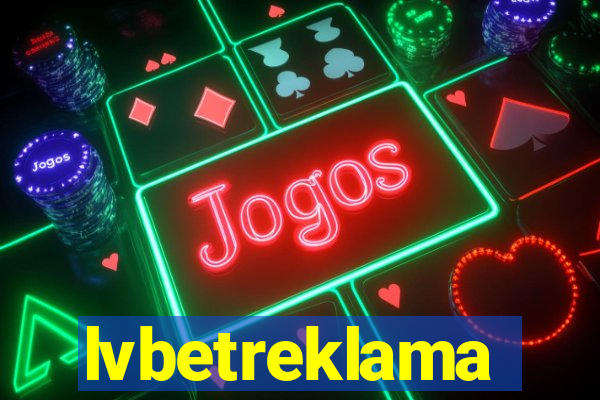 lvbetreklama