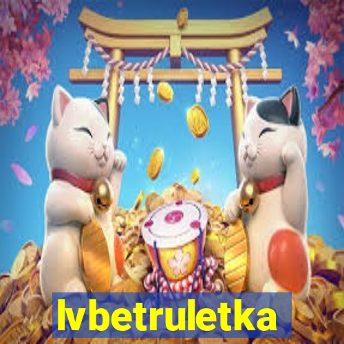 lvbetruletka