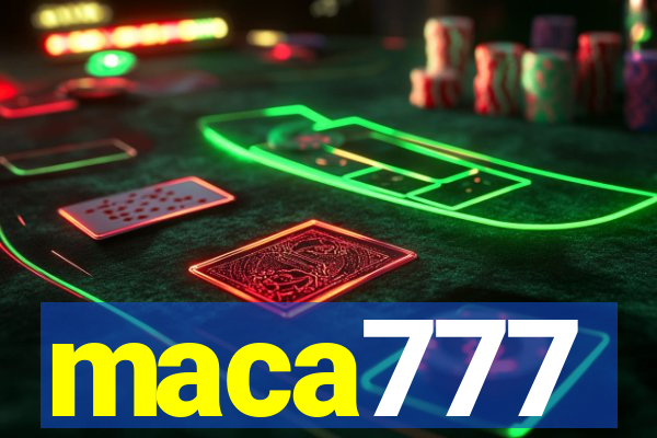 maca777