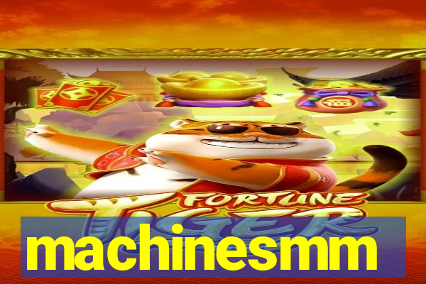 machinesmm