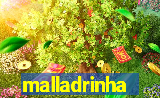 malladrinha