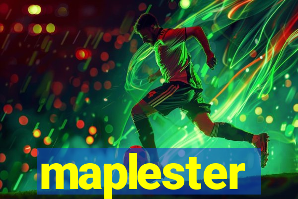 maplester