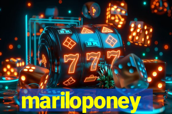 mariloponey