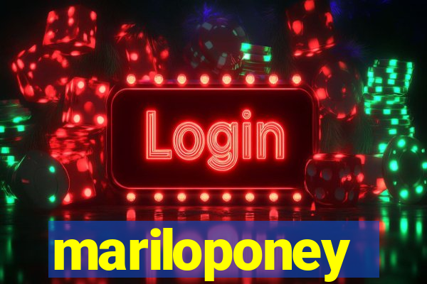 mariloponey