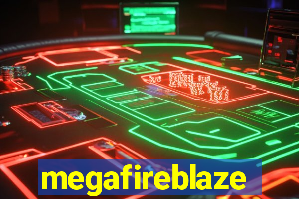 megafireblaze