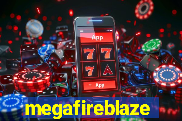 megafireblaze