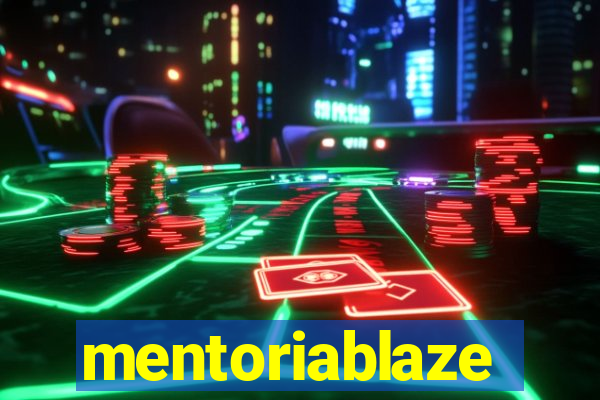 mentoriablaze