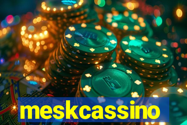 meskcassino