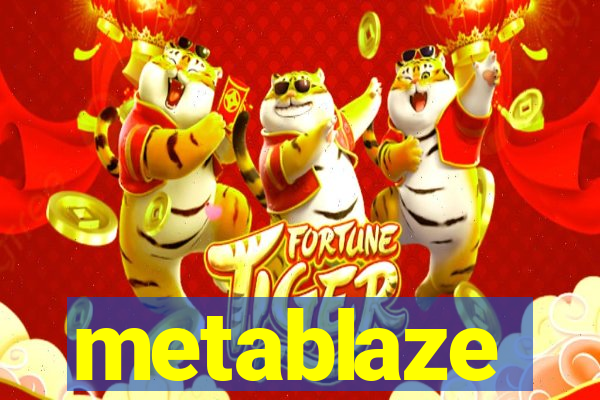 metablaze