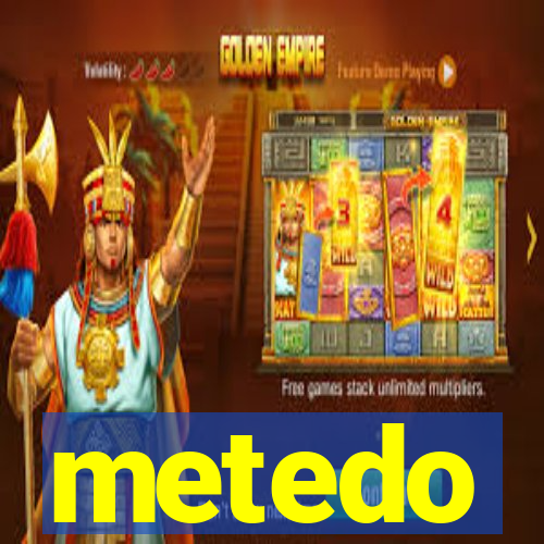 metedo