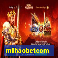 milhaobetcom