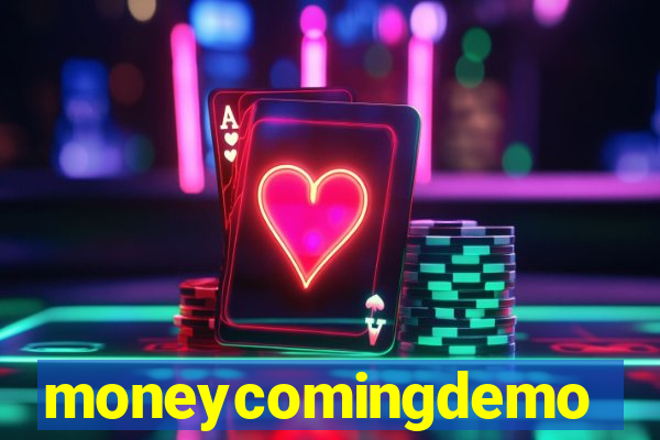 moneycomingdemo