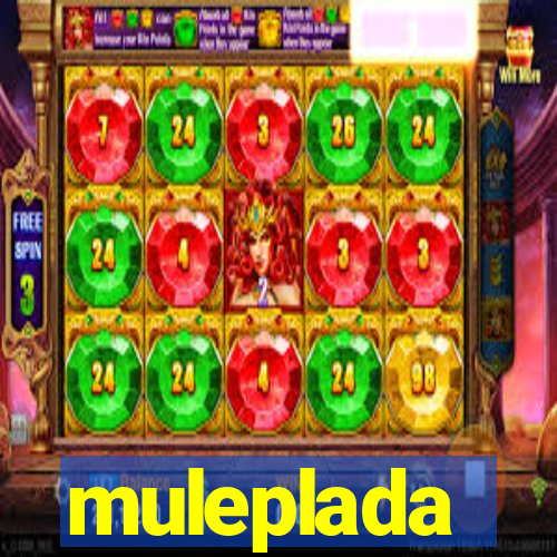 muleplada