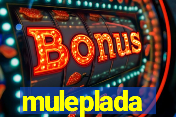 muleplada