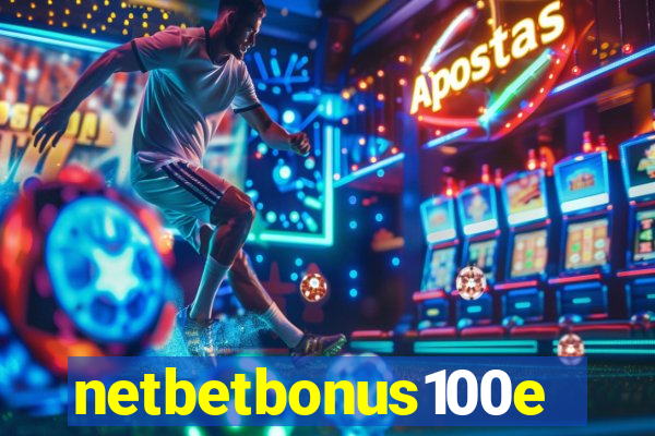 netbetbonus100e