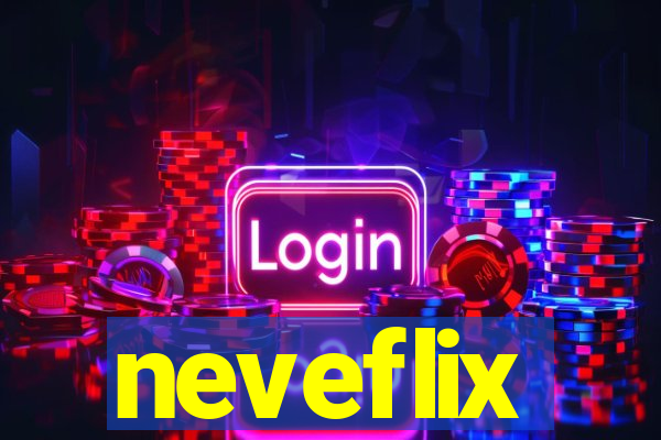 neveflix