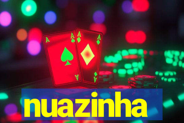 nuazinha