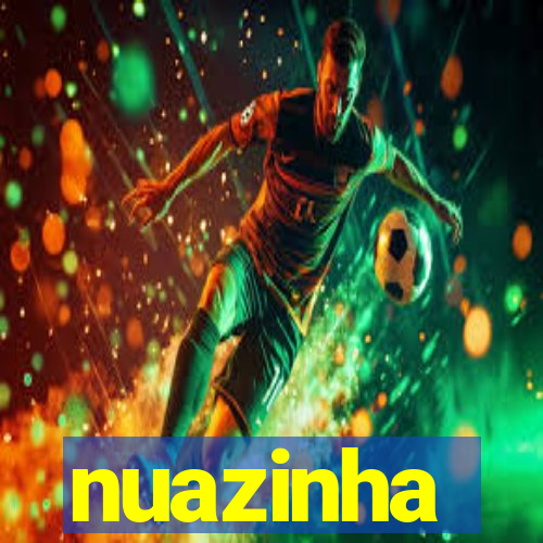 nuazinha