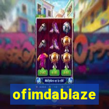 ofimdablaze