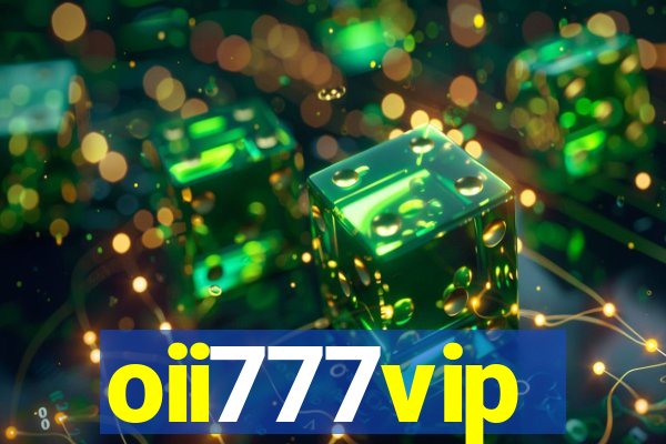 oii777vip