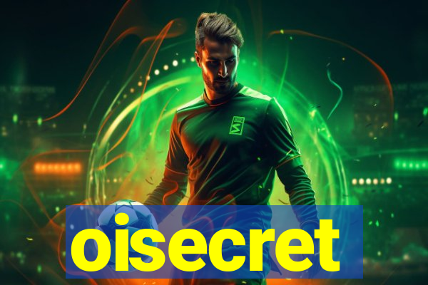 oisecret