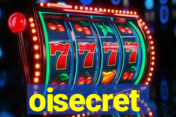 oisecret