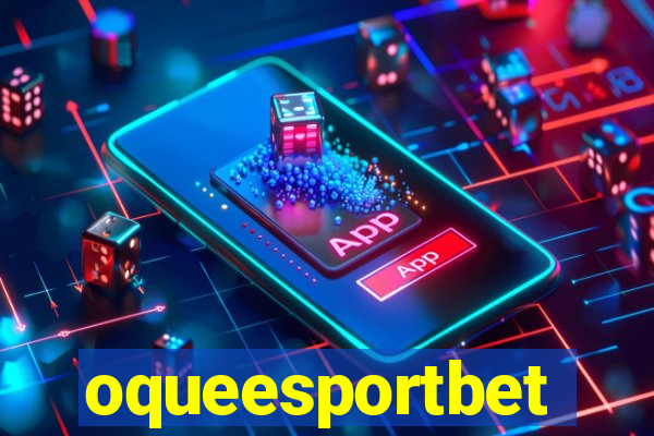 oqueesportbet