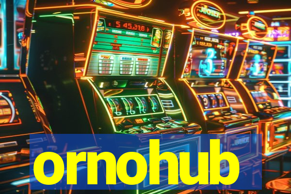 ornohub