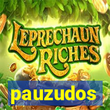 pauzudos